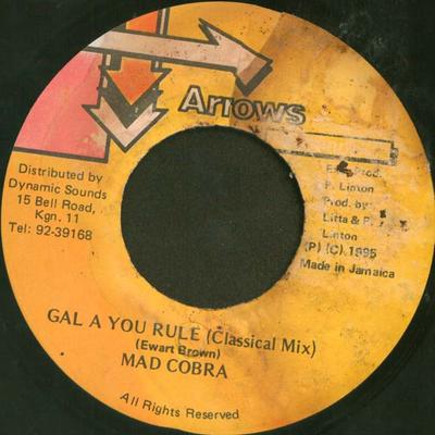 7inch Record MAD COBRA - Gal A You Rule NONE Arrows Records 1995 Jamaica Reggae, Ska & Dub Used