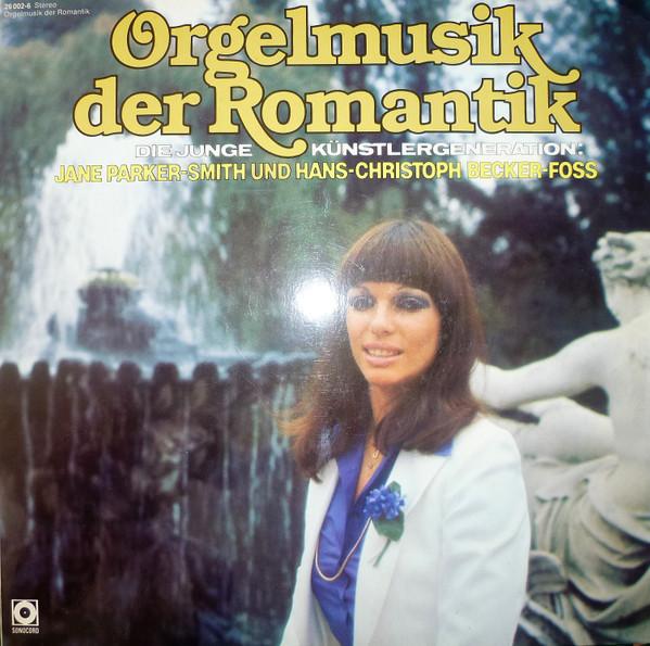 

Виниловая пластинка JANE PARKERSMITH HANS CHRISTOPH Органная музыка Романтизма 260026 Sonocord 1978 Германия Классика Б/у