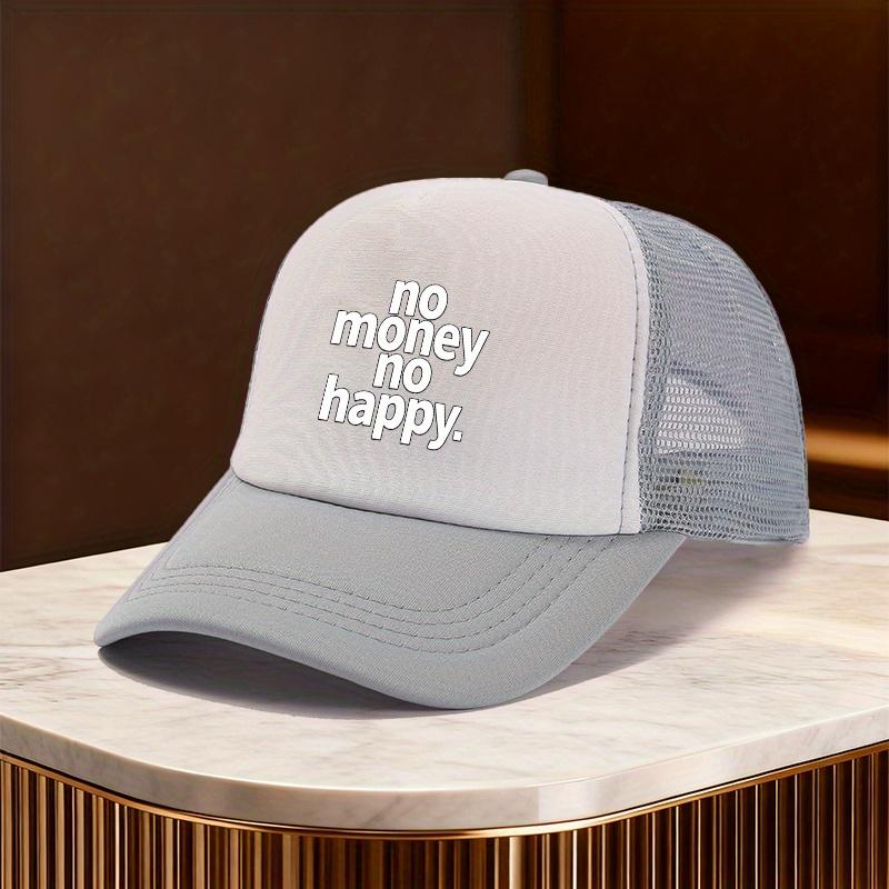 No Money No Happy Trucker Hat Polyester Mesh Unisex Casual Street Hiphop Baseball Cap