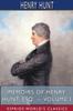Libro Memoirs of Henry Hunt, Esq. - Volume I (Esprios Classics)