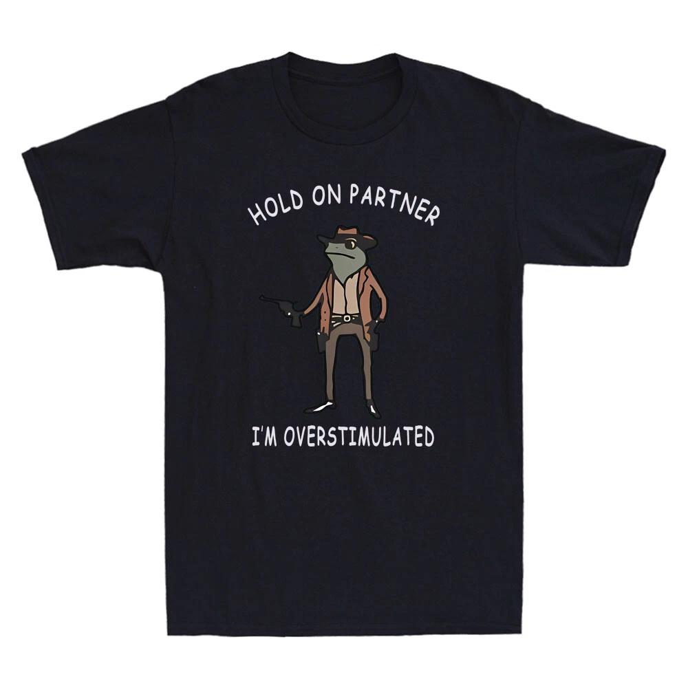 Hold On Partner I m Overstimulated Cowboy Frog Meme Saying Vintage Men s T-Shirt XS