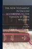 Buch The New Testament In English According To the Version by John Wycliffe