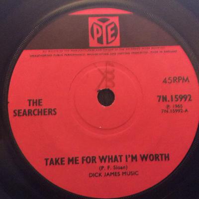7inch Record SEARCHERS - Take Me For What I'm Worth 7N15992 Pye Records 1965 UK Rock Used