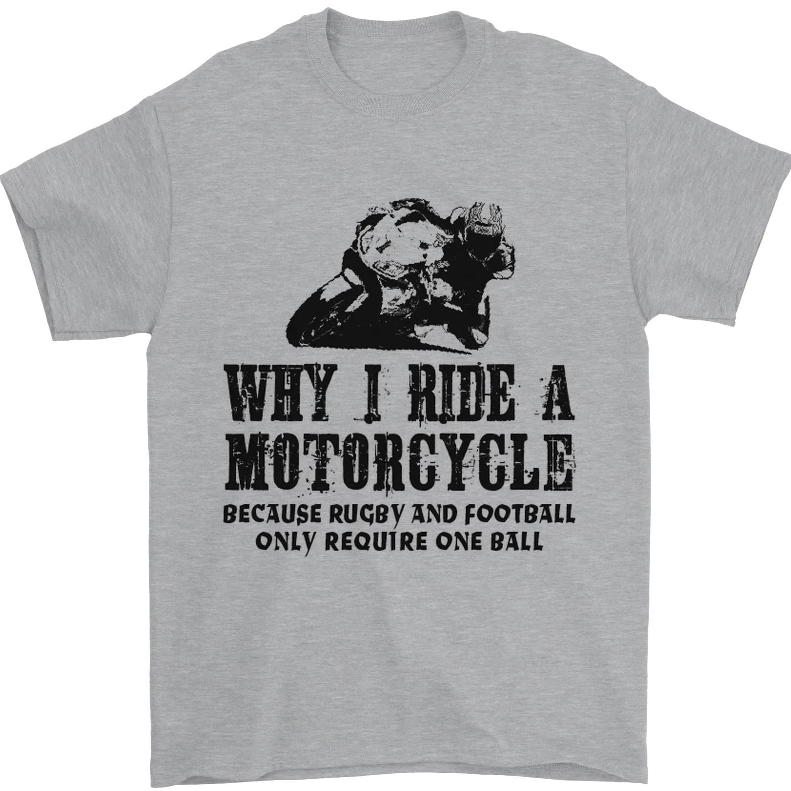 Why I Ride a Motorcycle Biker Funny Bike Mens T-Shirt 100% Cotton 2XL