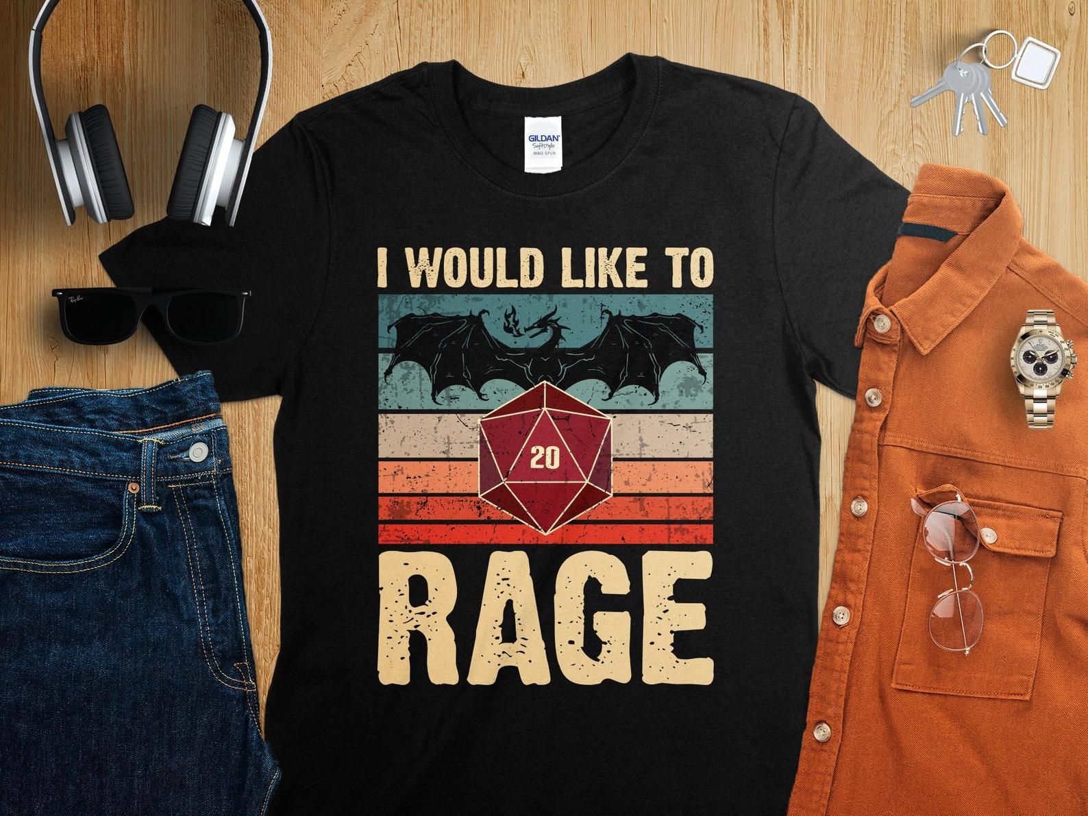 I Would Like to Rage Barbarian Dungeons Tabletop RPG Roleplaying Dragons D20 Dice Gamer T-Shirt 3XL
