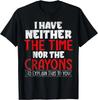 Funny T Shirts Sarcastic Novelty Graphic Unisex T-Shirt