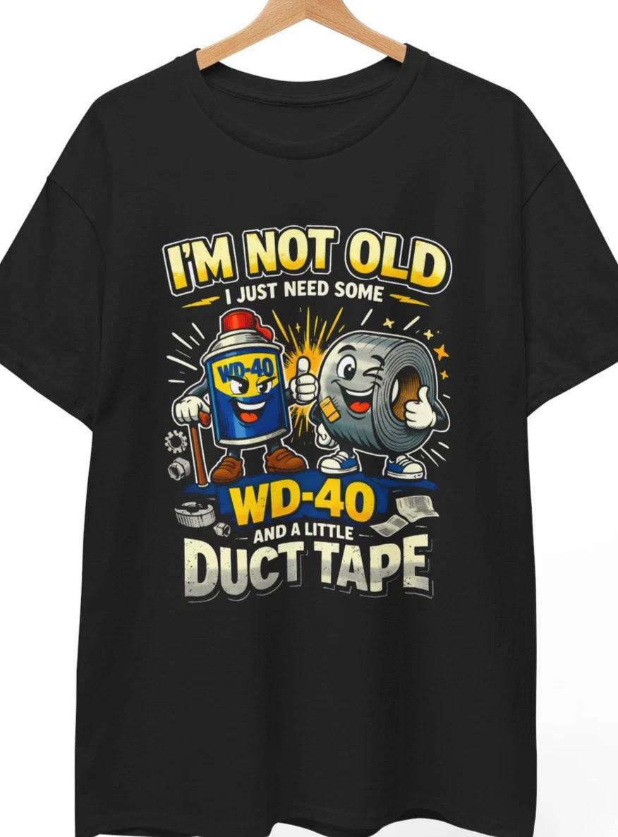

I m Not Old Funny Viral Trend 2026, WD40, Duct Tape Over 40 Gifts Idea Retro Tee XL