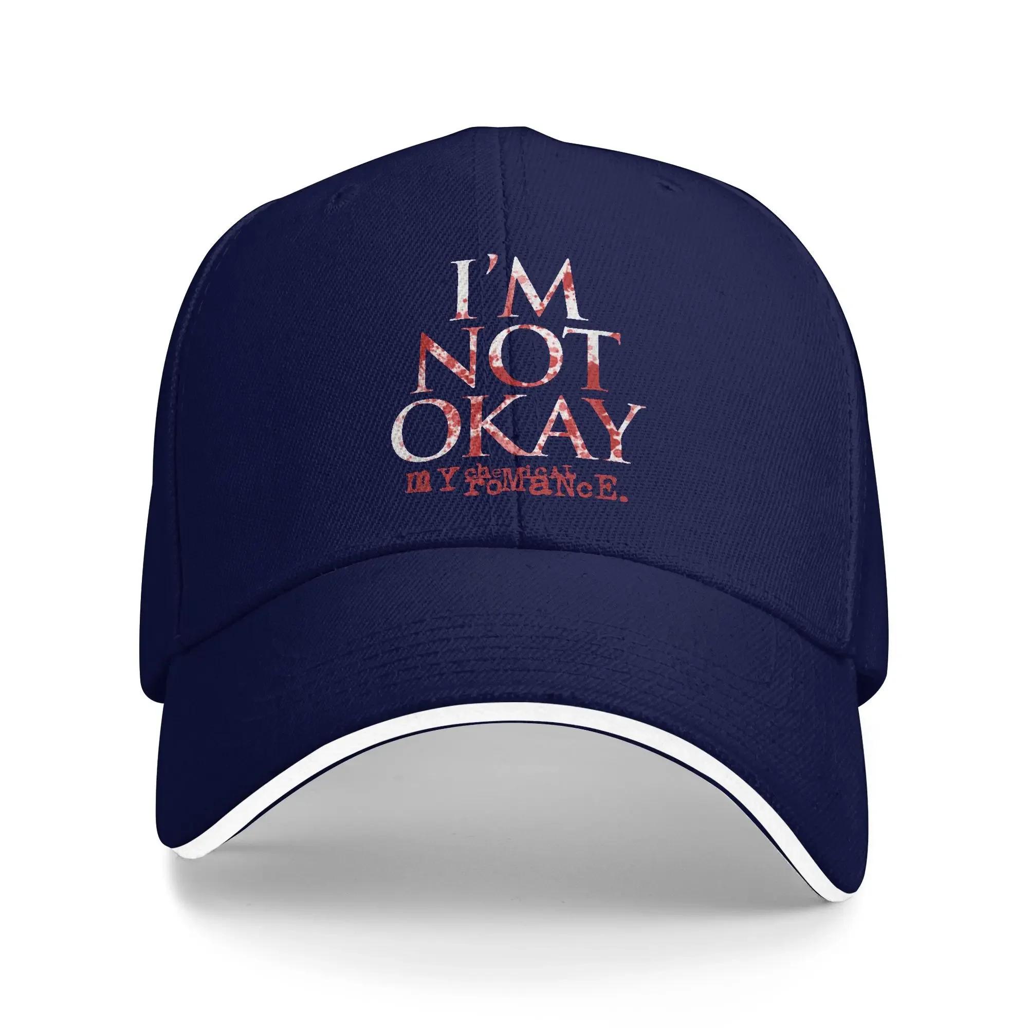 

Im Not Ok My Chemical RoUnisexce Baseball Cap Trendy Trucker Hat Summer Unisex Women Outdoor Sports Baseball Caps One Size