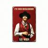 Doc Holliday Metal Wall Art Sign 8x12 Inch Vintage "I'm Your Huckleberry" Home Decor