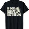 No One Is Illegal On Stolen Land - Indian Native American T-Shirt