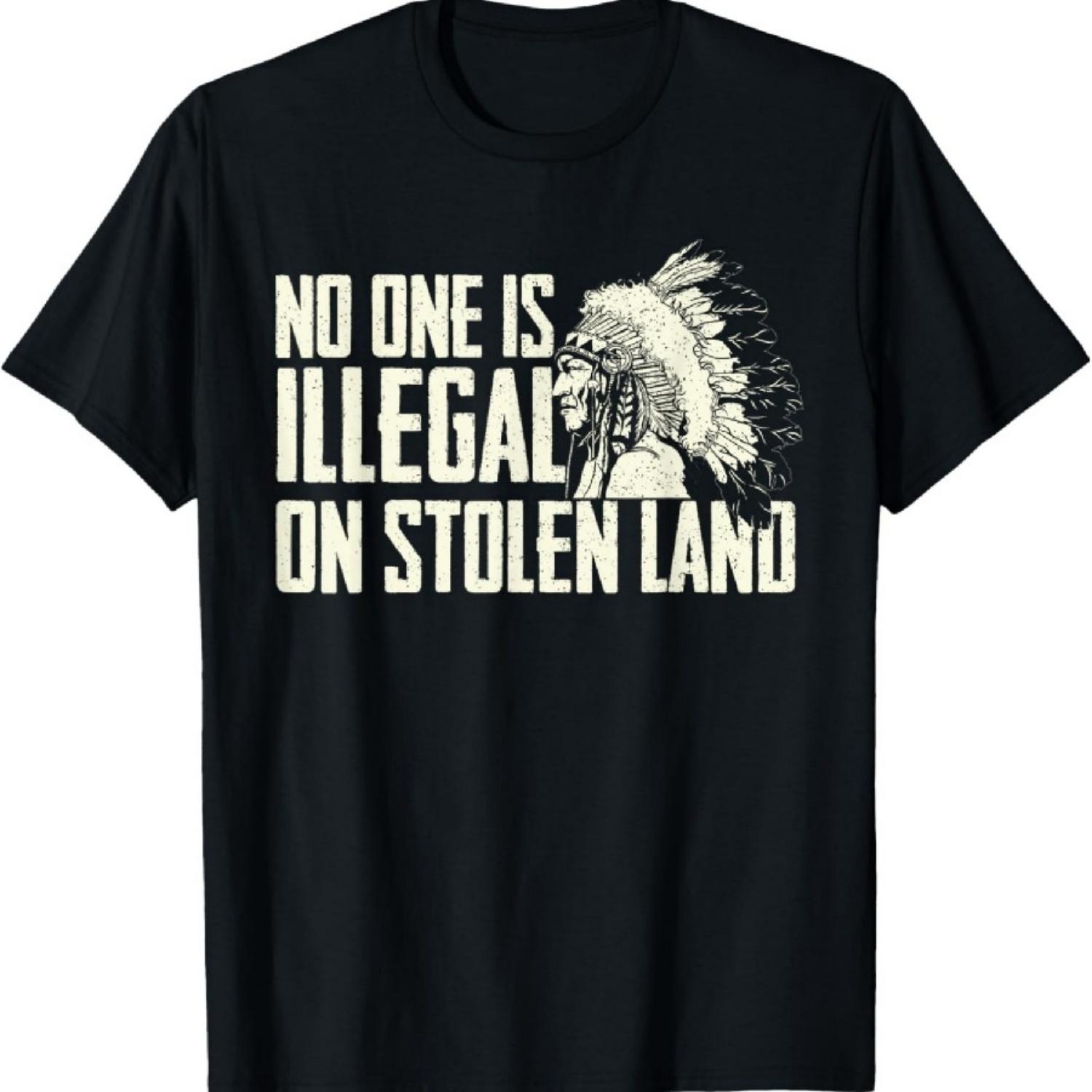 

No One Is Illegal On Stolen Land - Indian Native American T-Shirt XXXXXL чорний