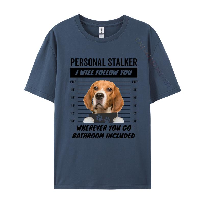 Personal Stalker Dog Beagle Tshirts Funny 2024 Popular New Arrival TShirt Oversize Cotton Shirt For Men TShirt