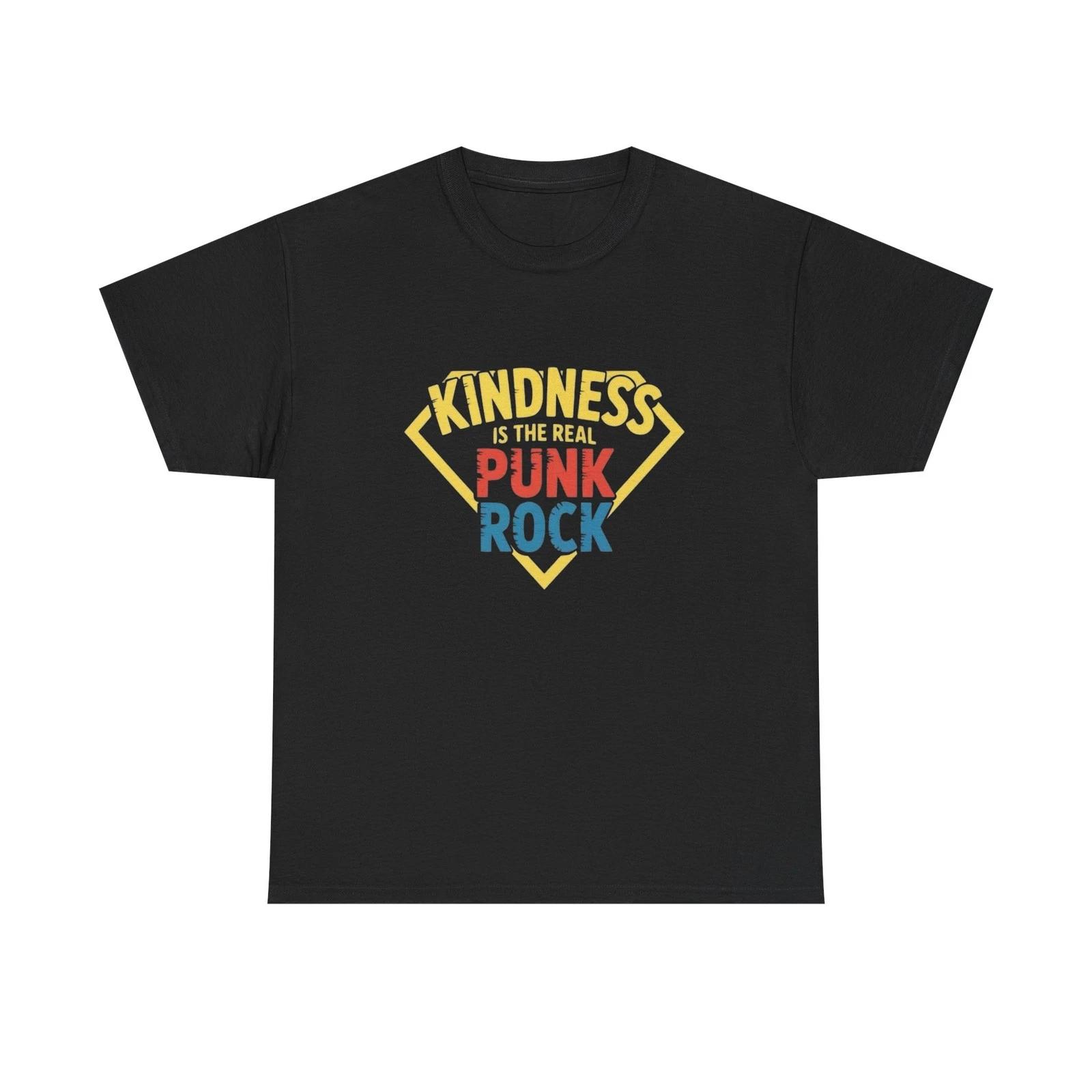 Kindness Is The Real Punk Rock Graphic T Shirt NEW ADULT TEE 3XL