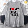 Lustige Ich Liebe Meine Heiße Frau T-Shirts Grafik Baumwolle Streetwear Kurzarm Sommer Kurzarm Sommer Stil T-Shirt Unisex Kleidung