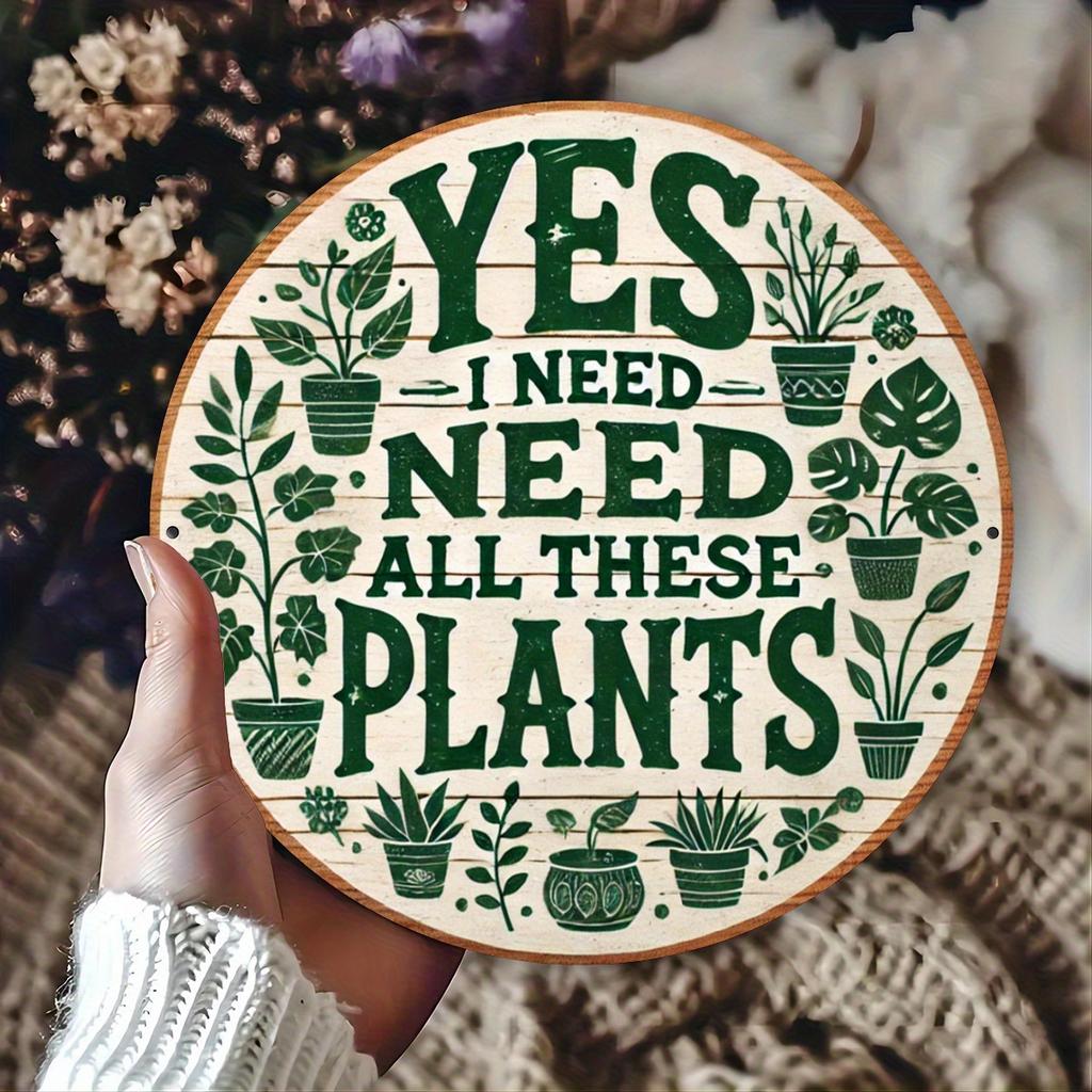 Mfoever Yes I Need All These Plants Sign Vintage Aluminum Decor for Balcony Garden or Cafe