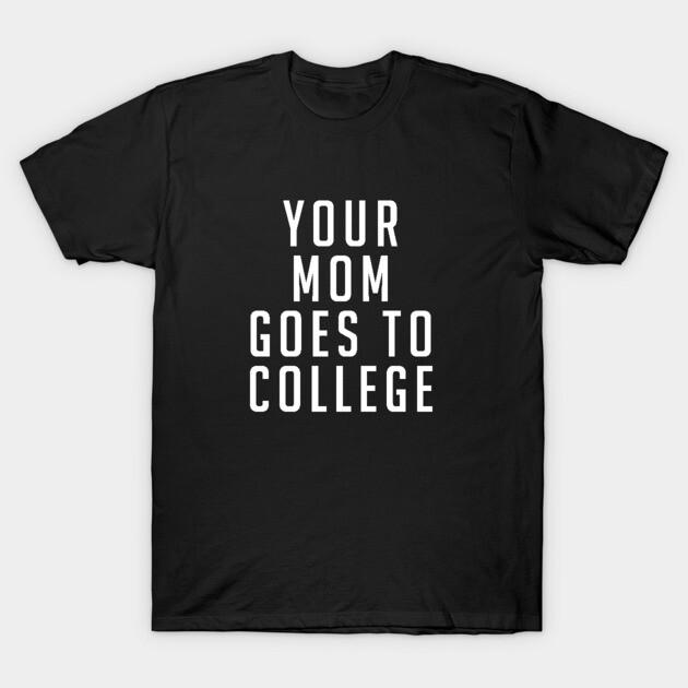 Asian Size Men Black Print T-shirt Your Mom Goes To College No-Cut Print Cotton Tshirt XL чёрный