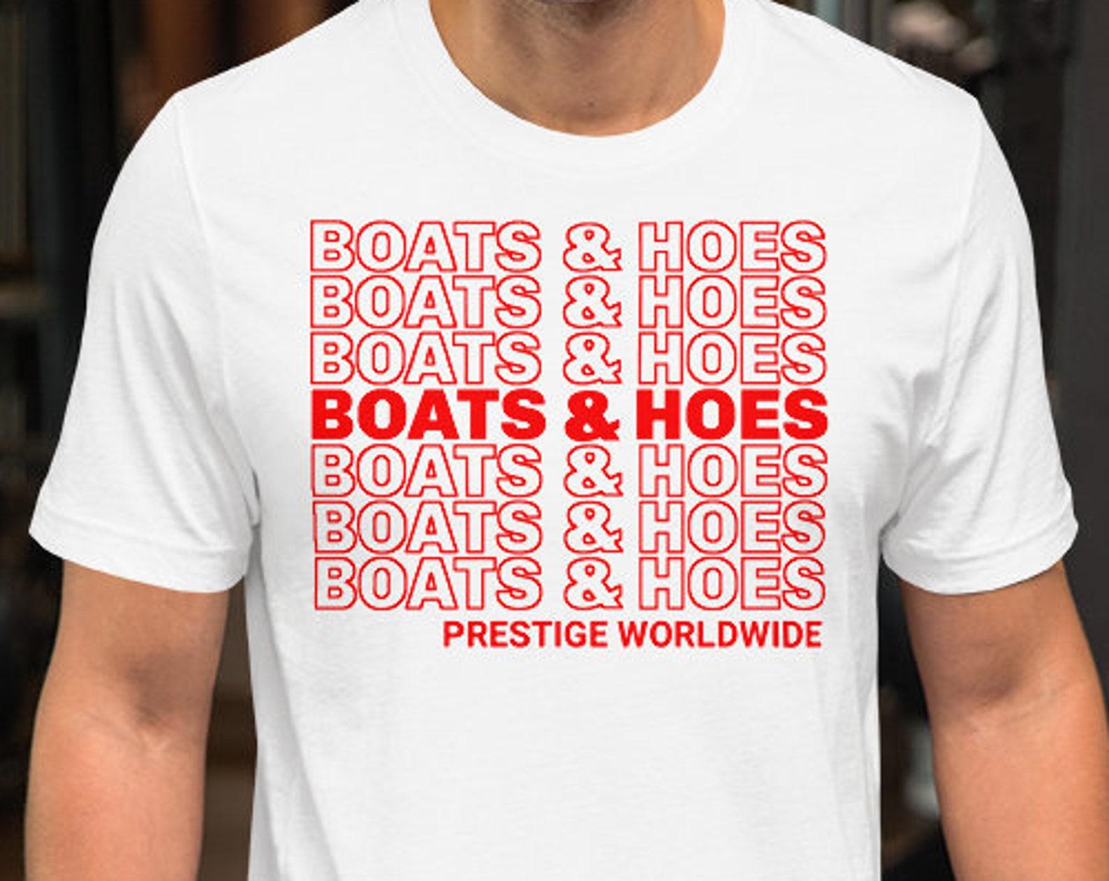Boats And Hoes - Unisex T-Shirt 100% Cotton 4XL