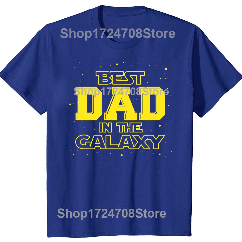 Funny Best Dad In The Galaxy Graphic Tshirts Tshirt Men Womens Fashion Casual Oversized 100 Cotton Father Days T Shirt