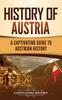 Grāmata History of Austria : A Captivating Guide To Austrian History