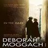 In the Dark by Deborah Moggach Paperback Book 9780099507123