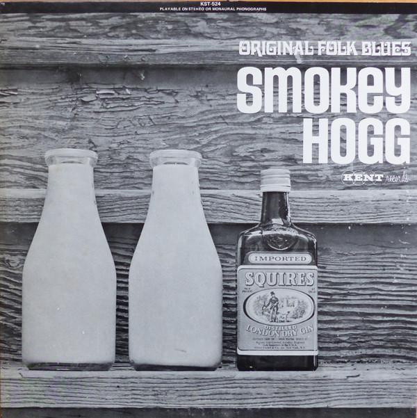 

LP Record SMOKEY HOGG Original Folk Blues KST524 KENT 1971 US Blues Used
