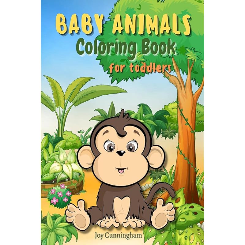 Baby Animals Coloring Book for Toddlers : Easy and Fun Educational Coloring Pages of Animals for Little Kids, My First Big Book of Coloring