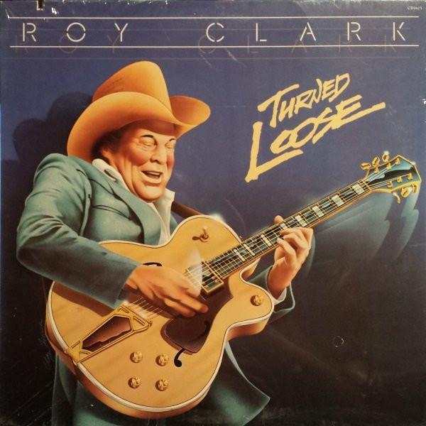 

LP Record ROY CLARK - Turned Loose CR9425 CHURCHILL 1982 US Country Used