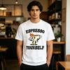 Espresso Yourself Funny Coffee Lover Men Cotton TShirt Foodie Coffee Print T Shirt Barista Shirt Women Men Fashion Clothing