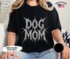 Halloween Dog Mom Death Metal Shirt, Gothic Dog Lover Tee, Black Metal Typography Shirt, Punk Pet Mom Gift, Emo Streetwear Tee