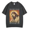 Funny Jesus Christ Meme Tshirt Men Women Oversized Tshirt Summer Shortsleeved Casual Oversized Hiphop Tshirts Streetwear