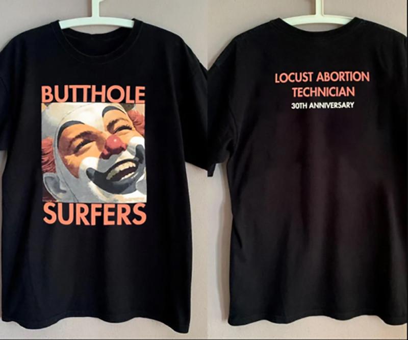 

Butthole Surfers - Locust Abortion Technician 30th Anniversary AH901 Unisex T-Shirt XXXL