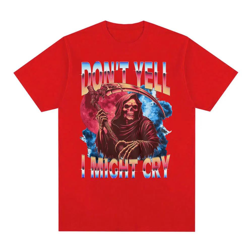 Lustiges und sarkastisches T-Shirt mit dem Sensenmann: Nicht schreien, ich könnte weinen Spannendes Witz-T-Shirt: Damenmode Kurzarm-T-Shirt