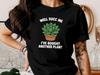 Funny Succulent Plant T-Shirt – “Well Succ Me I’ve Bought Another Plant” Plant Lover Tee, Gift for Plant Mom, Gardener Shirt