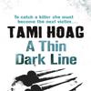 A Thin Dark Line by Tami Hoag Paperback Book 9781409121480