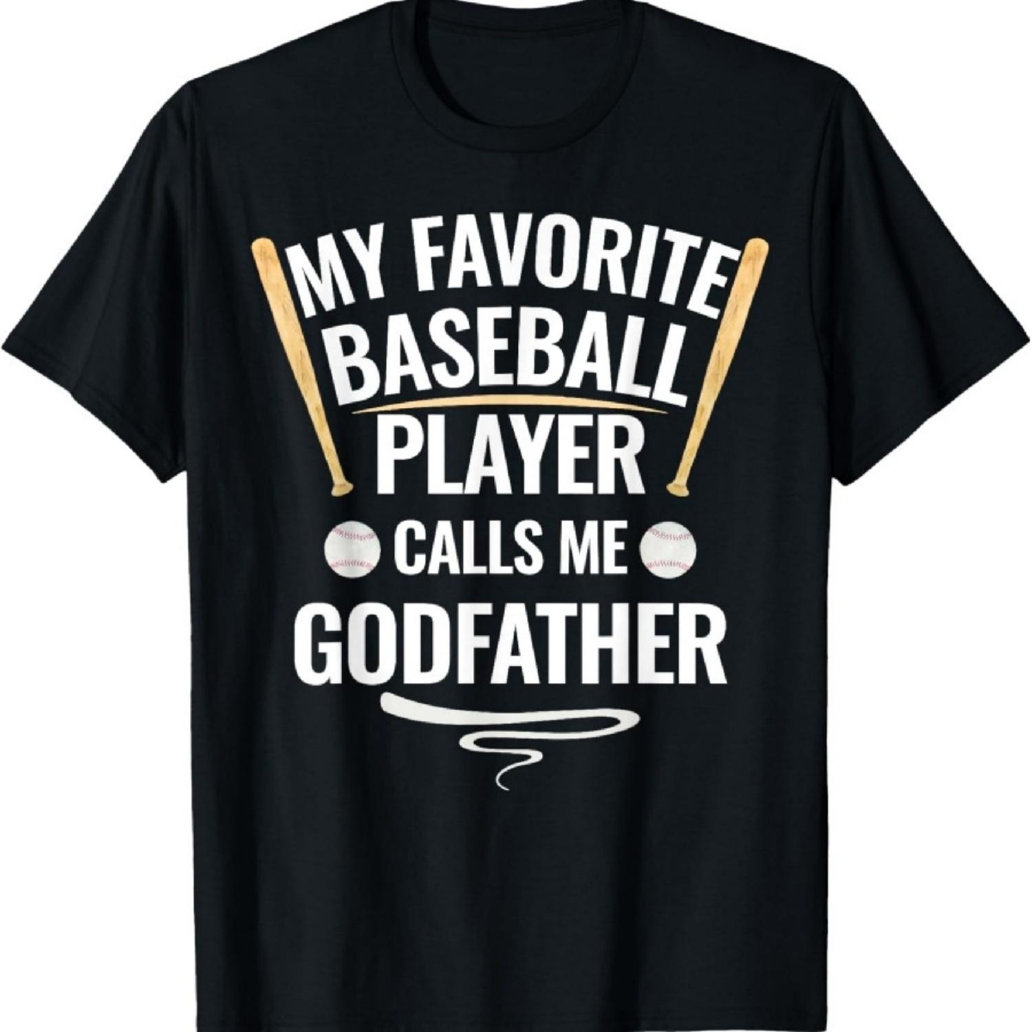 My Favorite Baseball Player Calls Me Godfather T-Shirt S