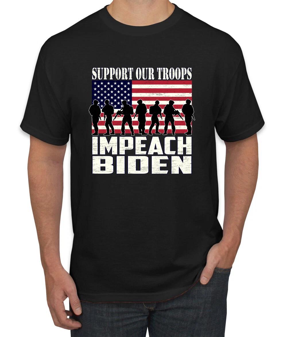 Support Our Troops Impeach Biden Political Men Graphic T- Shirt 4XL