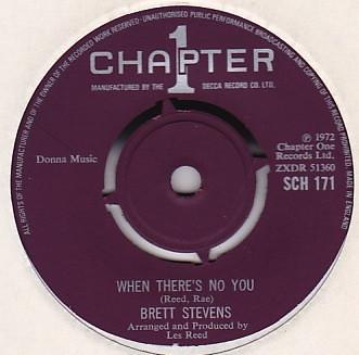 

7inch Record BRETT STEVENS - When There s No You SCH171 Chapter 1 1972 UK Pop Used