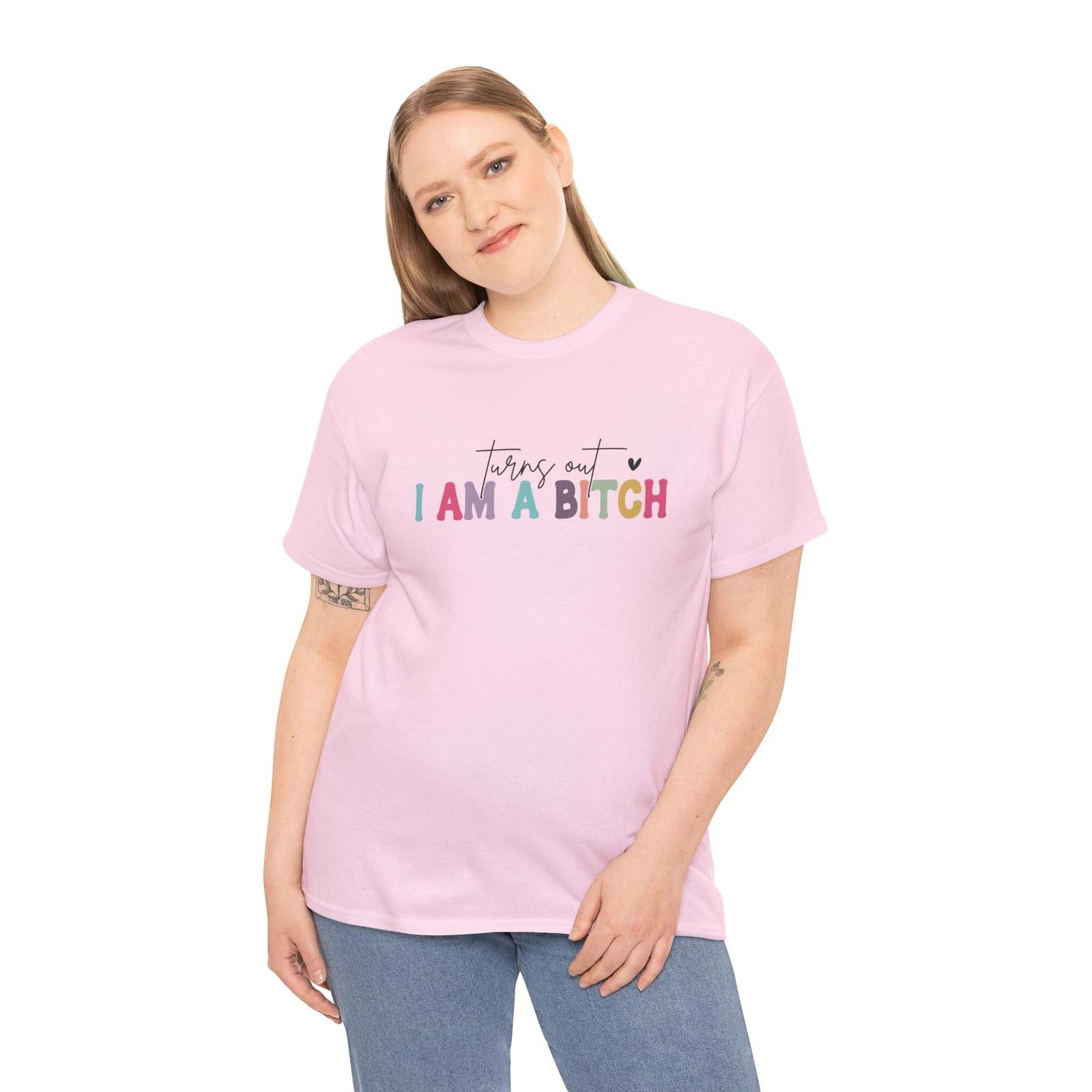 

Turns out i am a bitch Shirt | Sarcastic Attitude T-Shirt | Funny & Clever Tee XL