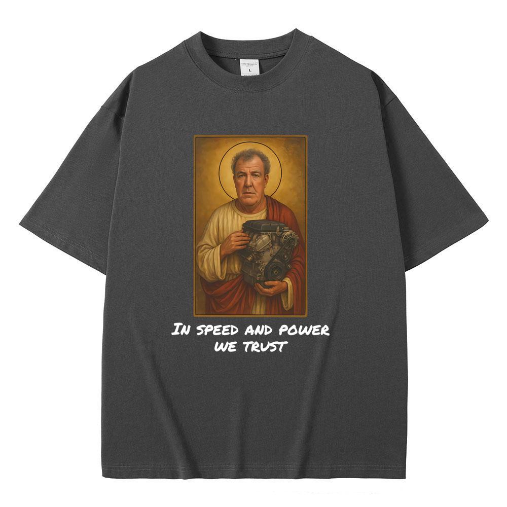 Jeremy Clarkson in Speed and Power We Trust T-Shirts Gang Lustiges Meme Grafik T-Shirt Herren Damen Lässig Vintage Übergroße T-Shirts