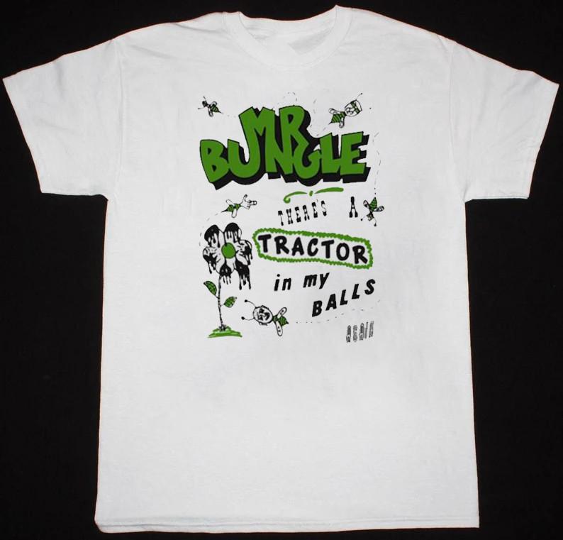 

There s A Tractor In My Balls Again Mr Bungle T Shirt All Size S to 5XL TR1546 Unisex T-Shirt XXL