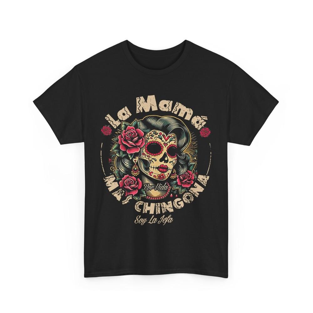 

La Mamá Mas Chingona T-Shirt, Mexico Lovers Mexican Women Men T-Shirt XL