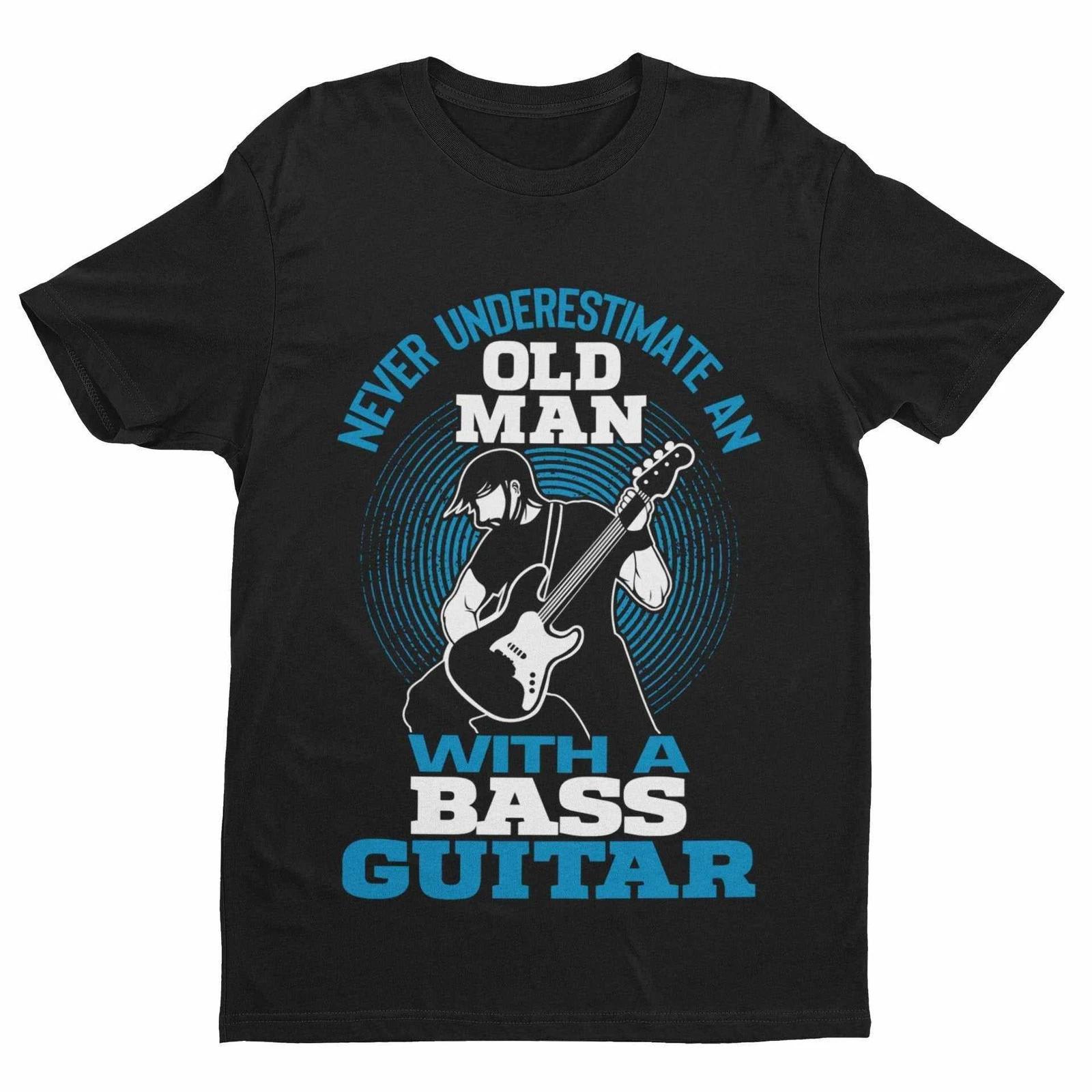 Never Underestimate an Old Man with a Bass Guitar T-Shirt – Sizes up to 6XL S