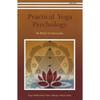 Practical Yoga Psychology The Great Mysteries In Our Lives Are the
