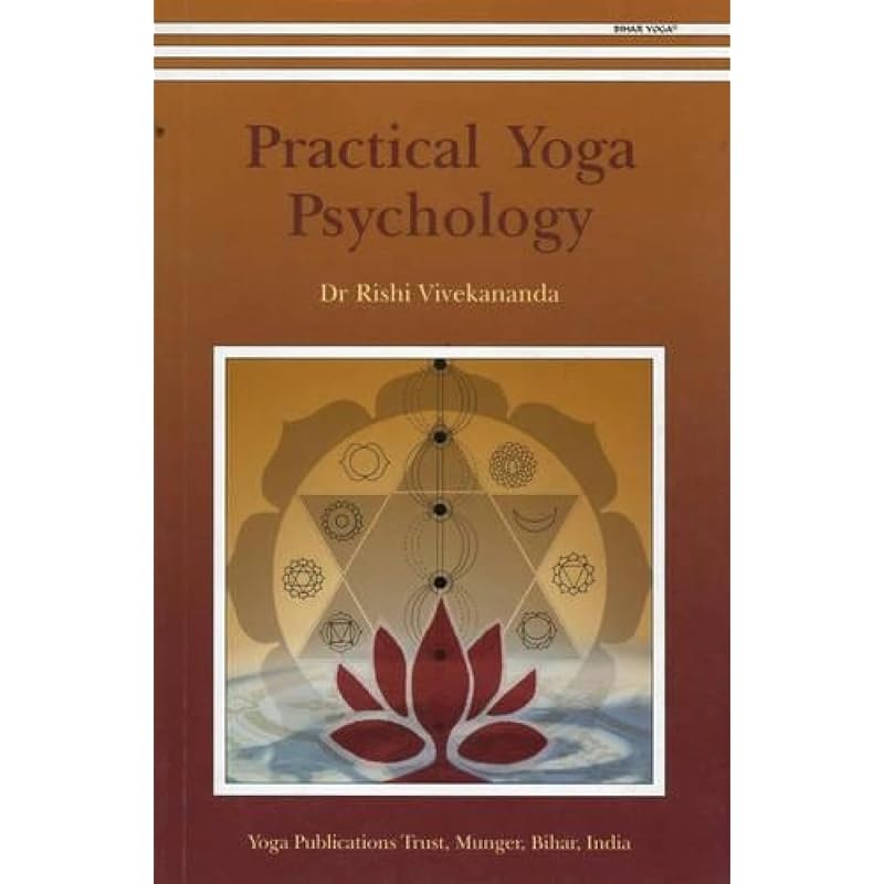 Practical Yoga Psychology The Great Mysteries In Our Lives Are the