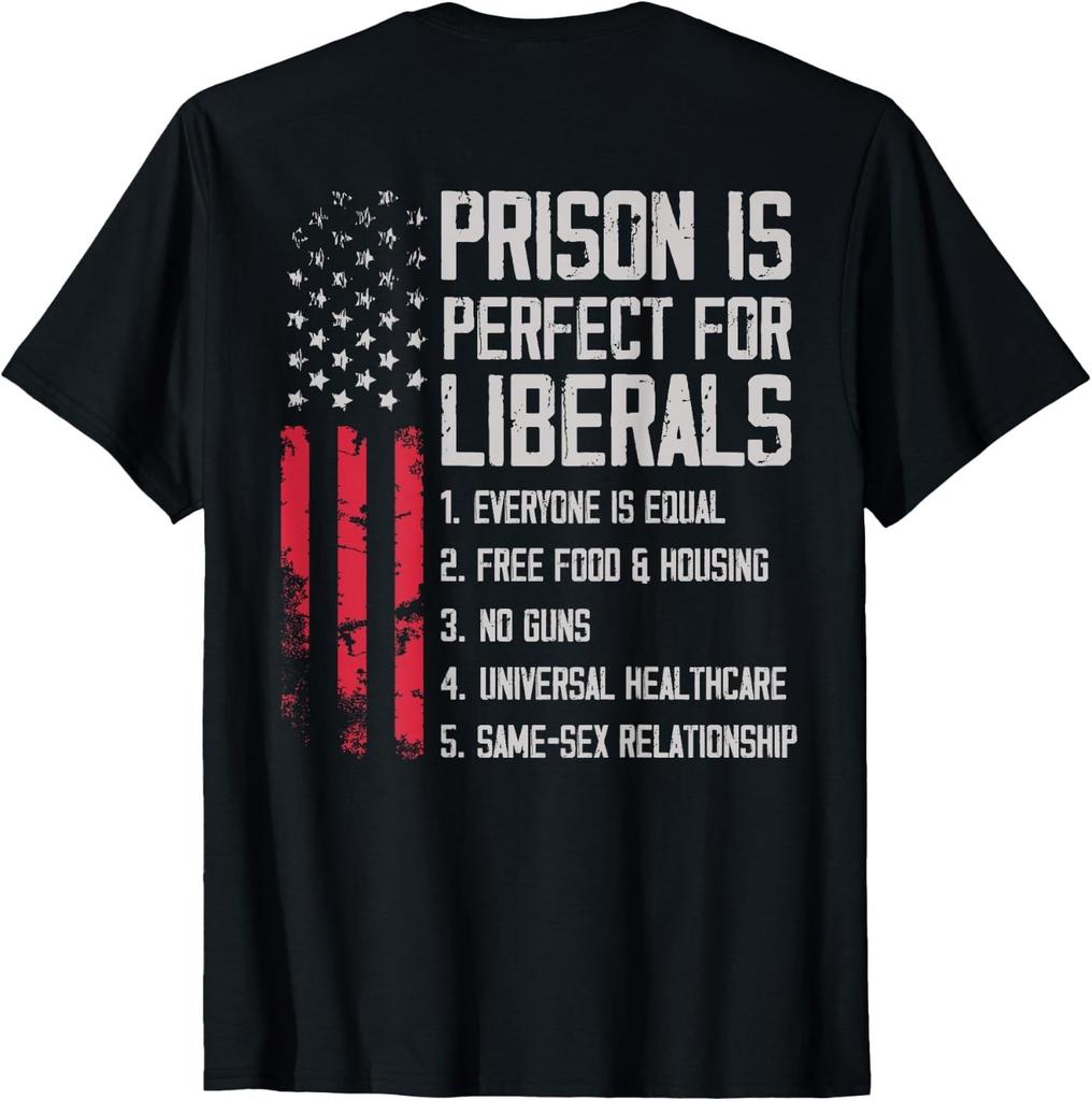 (PÅ Baksidan) Fängelse är Perfekt för Liberaler T-shirt