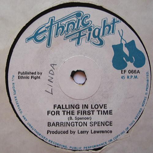 7inch Record BARRINGTON SPENCE  ETHNIC FIGHT BA  Falling In Love For The First Time  EF066 ETHNIC FIGHT UK Reggae Ska  Dub Used