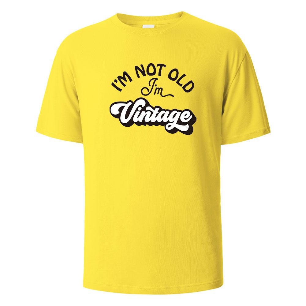 cotton I'm Not Old Print T-Shirt Summer Tees For Men Women 100% Cotton O-neck Oversize Casual Short sleeved Tops