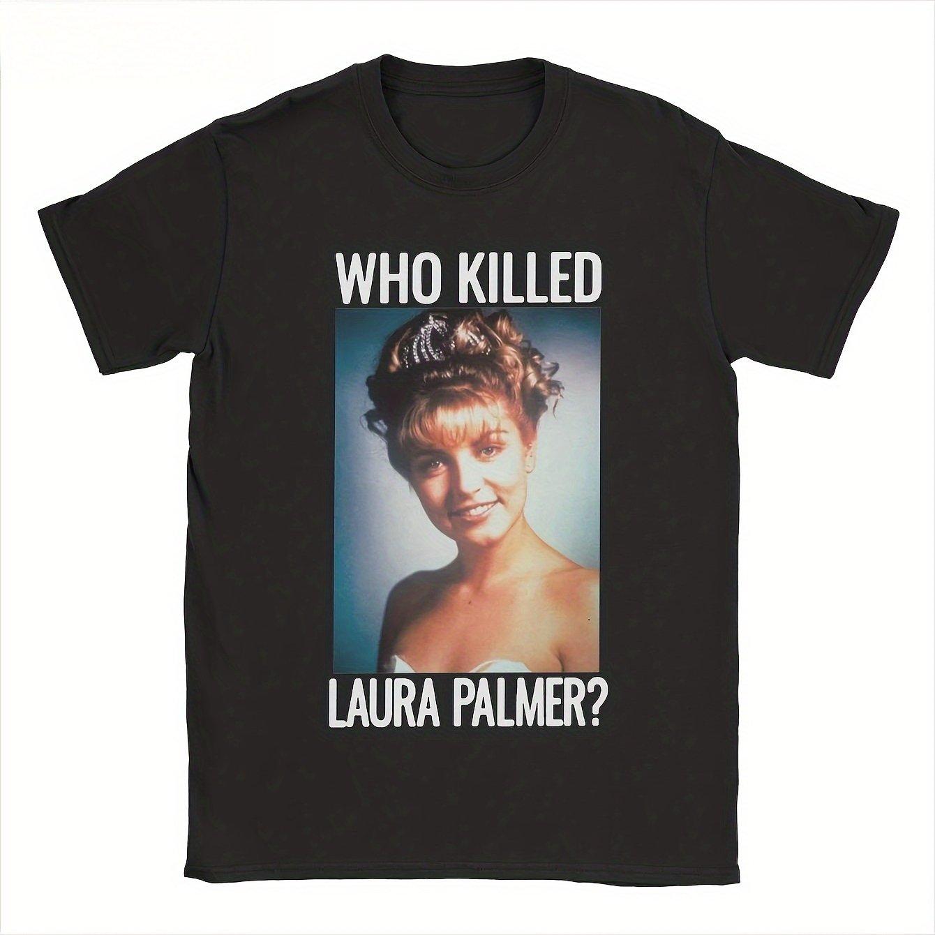 Twin Peaks Who Killed Laura Palmer? Graphic Print T-shirt New Men s and Women s T-shirt Regular Fit Crew Neck Casual Shirt - ... S разноцветный