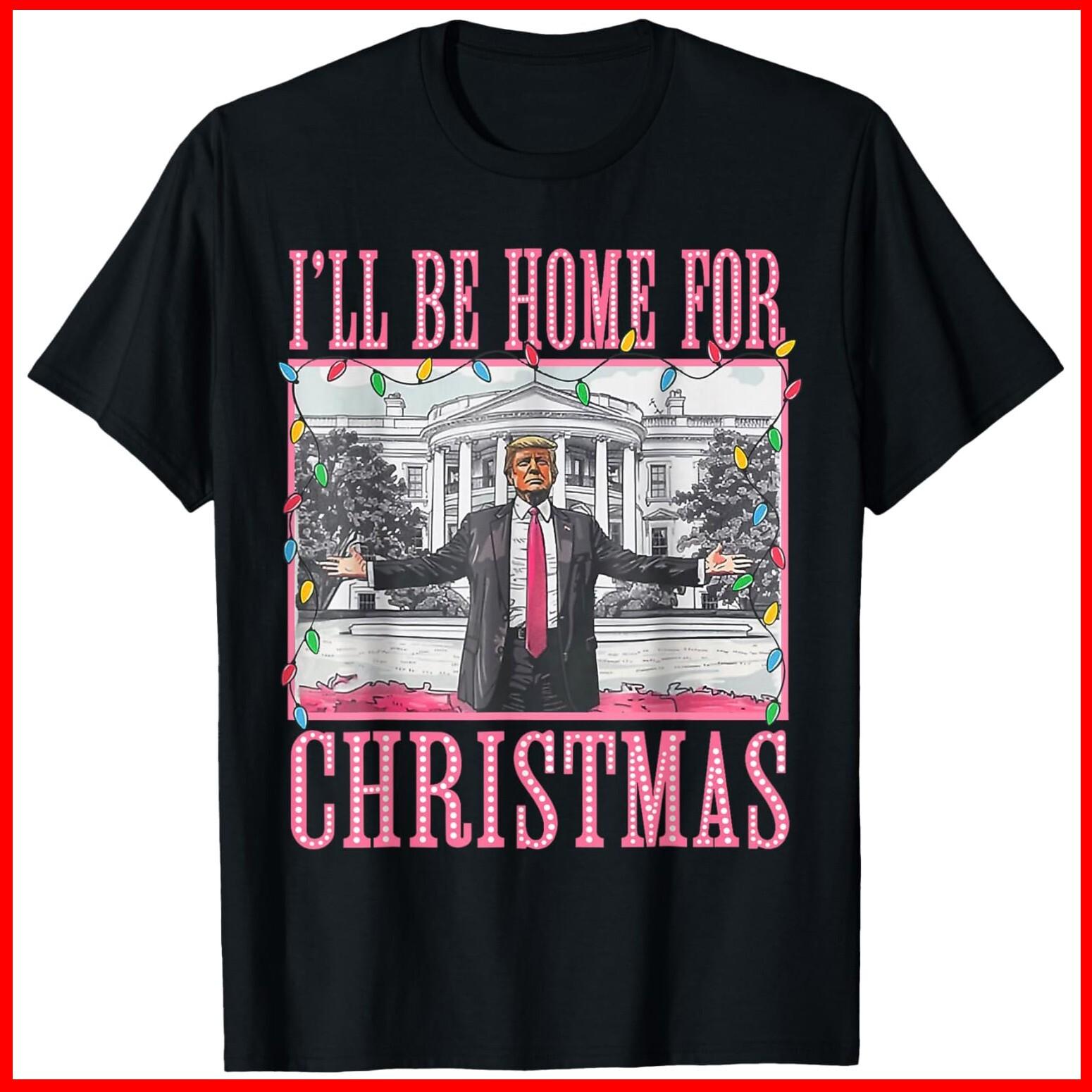 I ll Be Home For Christmas Santa Funny Trump Xmas Pajamas Black Cotton T-Shirt L