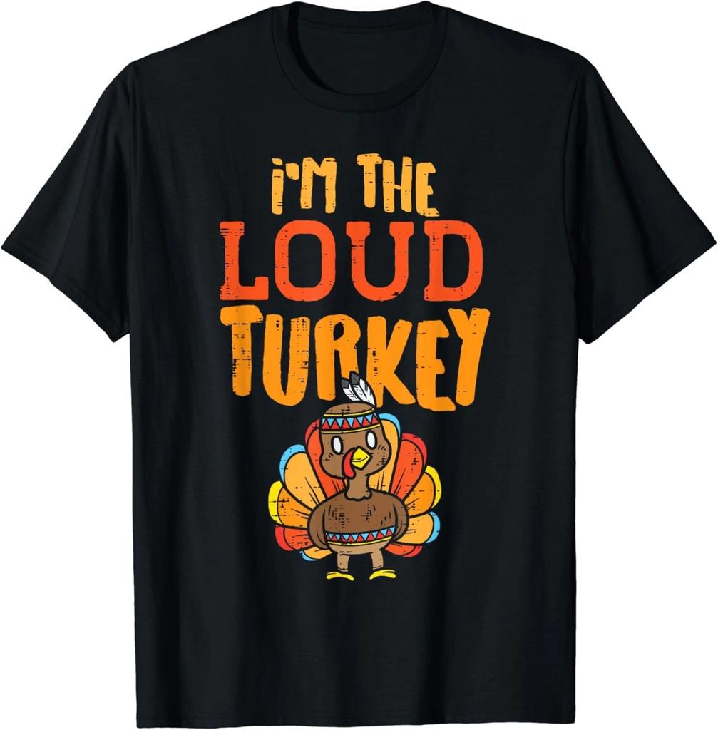 Im The Loud Turkey Thanksgiving Matching Family Boys Gift Unisex T-Shirt